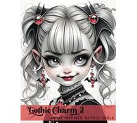 Gothic Charm 2: Anime Inspired Gothic Girls Colouring Book