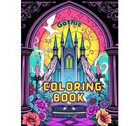GOTHIC COLORING BOOK FOR ADULTS: Dark Enchantment and Mystique. Alluring Fantasy illustrations of Ethereal Darkness, Haunting Beauty, Victorian Elegance, and Majesty.