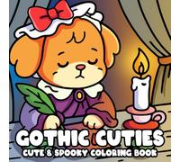 Gothic Cuties: Cute & Simple Coloring Book for Adults and Teens Featuring Adorable Characters in Dark Elegance and Cozy Hygge Scenes for Relaxation