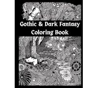 Gothic & Dark Fantasy Coloring Book: Black and White Victorian Illustrations
