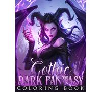 Gothic Dark Fantasy Coloring Book: Mystery Coloring pages featuring Alluring Ladies for Fantasy Lovers to Unlock Creativity and Calm