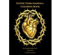 Gothic Dark Mandala Coloring Book: Bold and Easy Designs for Stress Relief, Relaxation and Mindfulness for Adults