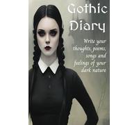 Gothic Diary: Write your thoughts, poems, songs and feelings of your dark nature