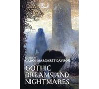 Gothic Dreams and Nightmares
