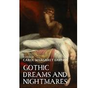Gothic Dreams and Nightmares