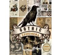 Gothic Ephemera 200+ Pieces: One-Sided Decorative Paper for Junk Journaling, Scrapbooking, Decoupage, Collages, Origami, Card Making and More.
