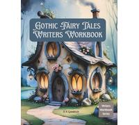 Gothic Fairy Tales Writers Workbook