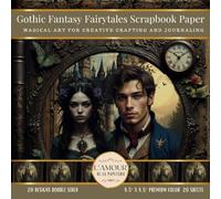 Gothic Fantasy Fairytales Scrapbook Paper: Magical Art For Creative Crafting And Journaling