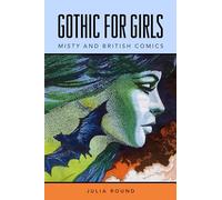 Gothic for Girls: Misty and British Comics