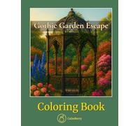 Gothic Garden Escape - Coloring Book: A Dramatic Journey Through Dark Florals and Elegant Ruins in Realistic Detail