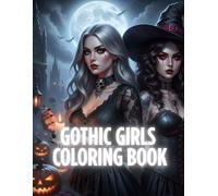 Gothic Girls Coloring Book: for Stress Relief and anxiety