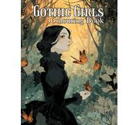 Gothic Girls Colouring Book: Victorian and Gothic-Inspired Colouring Designs for Young Adults