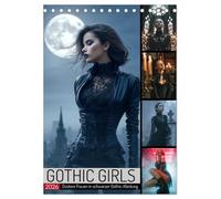 Gothic Girls - düstere Frauen in schwarzer Gothic-Kleidung (Tischkalender 2026 DIN A5 hoch), CALVENDO Monatskalender: Gothic Frauenkalender: Schwarz, ... dunkler Eleganz im klassischen Grufti Stil.