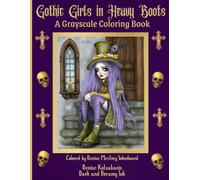 Gothic Girls in Heavy Boots: A Grayscale Coloring Book