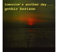 Gothic Horizon - Tomorrow's Another Day