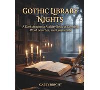 Gothic Library Nights: A Dark Academia Activity Book of Coloring, Word Searches, and Crosswords