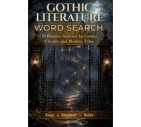 Gothic Literature Word Search: 70 Puzzles Inspired by Gothic Classics and Modern Tales