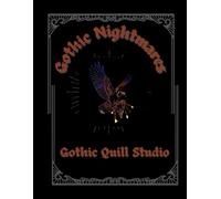 Gothic Nightmares: A Horror Coloring Book for Adults. Featuring Dark Fantasy, Macabre Creatures, and Haunting Scenes for Stress Relief.