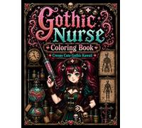 Gothic Nurse Coloring Book: Creepy Cute Gothic Kawaii