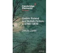 Gothic Poland and British Fiction, c. 1790-1830