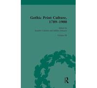 Gothic Print Culture, 1789-1900: Volume III: Miscellaneous Magazines: 3