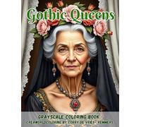 Gothic Queens: A Dark Elegance Coloring Collection of Regal Women, Power, and Mystery