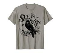 Gothic Raven See Ya Soon Meme Crow Design Maglietta