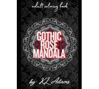 Gothic Rose Mandala: Adult coloring Book