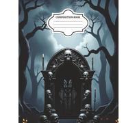 Gothic Skull Arch | Halloween theme Composition Notebook: College Ruled | For Adults or Students | 7.5 x 9.25 inches | 100 Pages | Perfect gift for everyone who loves HALLOWEEN