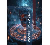 Gothic Skull Oracle: Dark Art, Shadow Work & Witchy Aesthetic