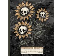 Gothic Skull Sunflowers Lined Journal: Creepy Cute Aesthetic Composition Notebook for Cottagecore Goth Girls, Alt Grunge Floral Diary Planner for Teens and Adults
