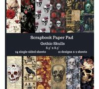 Gothic Skulls Scrapbook Paper Pad: 24 Single Sided Sheets of Decorative Paper for Scrapbooking, Junk Journals, Collage Art, Cardmaking, Stamping, Decoupage and Paper Crafts 8.5" x 8.5"
