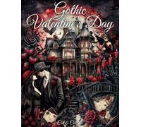 Gothic Valentine's Day Cut and Collage Ephemera Book: 200+ High-quality Images of Dark Romance for Scrapbooking, Junk Journaling, Collage Art, Card Making, Mixed Media, Paper Crafts and more