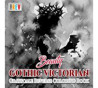 Gothic Victorian Beauty Grayscale Reverse Coloring Book: Grayscale Victorian Women Art for Drawing, Doodling, Tracing, and Creative Details