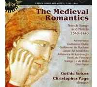 Gothic Voices & Christopher Page - Medieval Romantics-French Songs & Motets 1340-1440