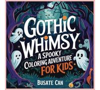 Gothic Whimsy A Spooky Coloring Adventure for Kids