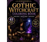 Gothic Witchcraft Coloring Book: Spooky Magic, Moonlit Rooms & Dark Fantasy