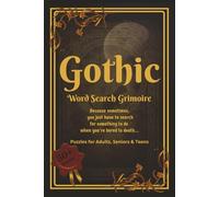 Gothic Word Search Grimoire: Word Search Puzzles with Easy to Read Print about Gothic, Dark Academia, Dark Romance and More | 6x9 inches, 110 pages | ... Gift for Vacations, Holidays and Relaxation