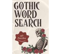 Gothic Word Search Puzzle Book: 50 Goth Word Search Puzzles | Large Print | Perfect For Teens & Adults | Solutions Included