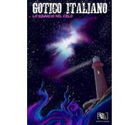 Gotico italiano. Lo squarcio nel cielo (Vol. 3)