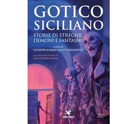 Gotico siciliano. Storie di streghe, demoni e fantasmi