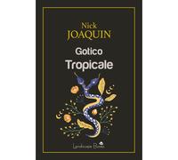 Gotico Tropicale - [Landscape Books]