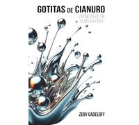 Gotitas de Cianuro: Crónicas de un alma en pena
