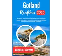 Gotland Reiseführer 2026: Entdecken Sie die atemberaubenden Strände, historischen Stätten, landschaftlich reizvolle Abenteuer und das lebendige Nachtleben der größten Insel Schwedens.