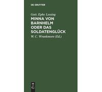 Gott Ephr Lessing Minna von Barnhelm oder das Soldatenglück (Copertina rigida)