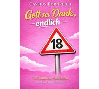 Gott sei Dank, endlich 18