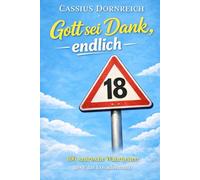 Gott sei Dank, endlich 18