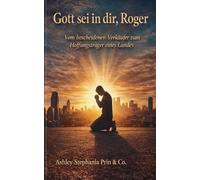 Gott sei in dir, Roger: Vom bescheidenen Verkäufer zum Hoffnungsträger eines Landes