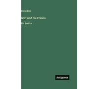 Gott und die Frauen: Ein Traktat