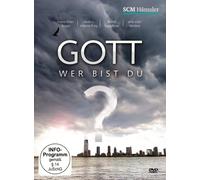 Gott - Wer bist Du?